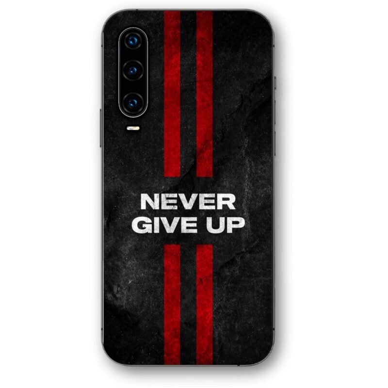 Never give up θήκη κινητού 9604 για Huawei P30