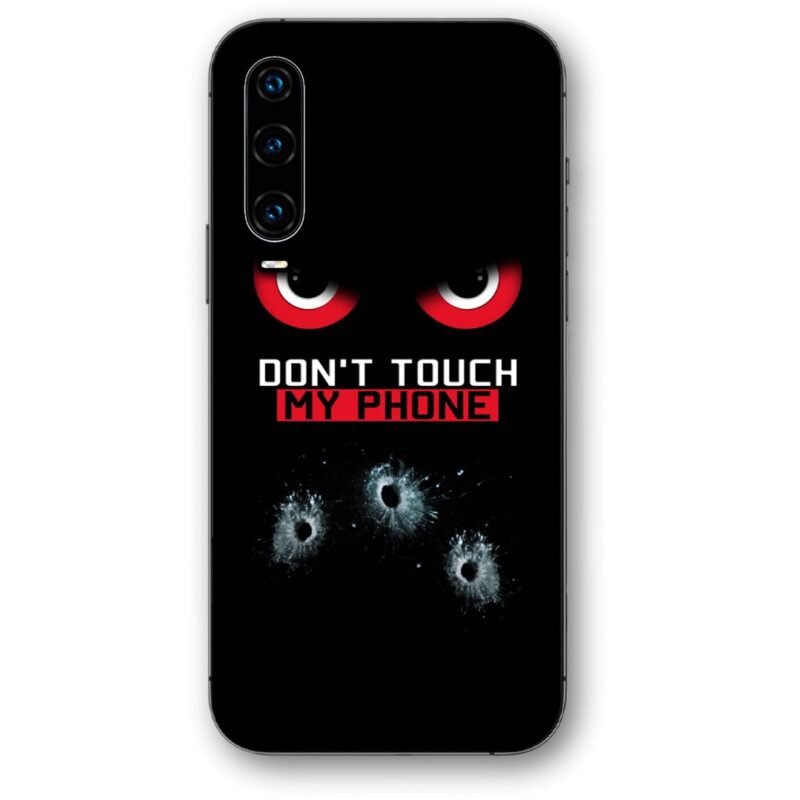 Don't touch my phone shots θήκη κινητού 9647 για Huawei P30