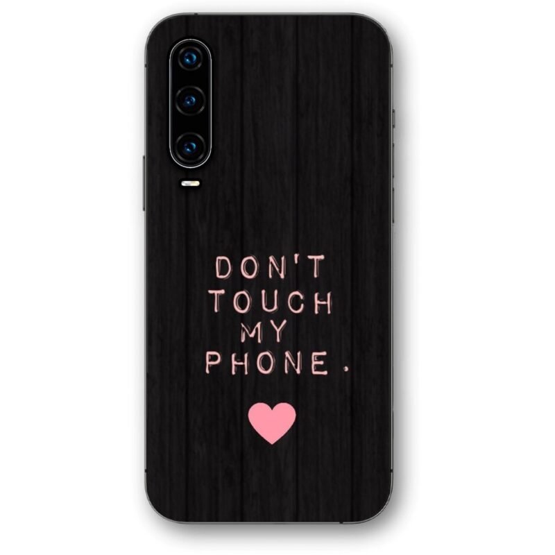 Don't touch my phone θήκη κινητού 9678 για Huawei P30
