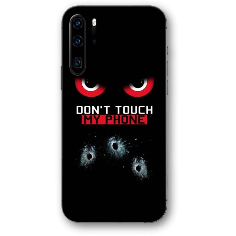 Don't touch my phone shots θήκη κινητού 9647 για Huawei P30 Pro