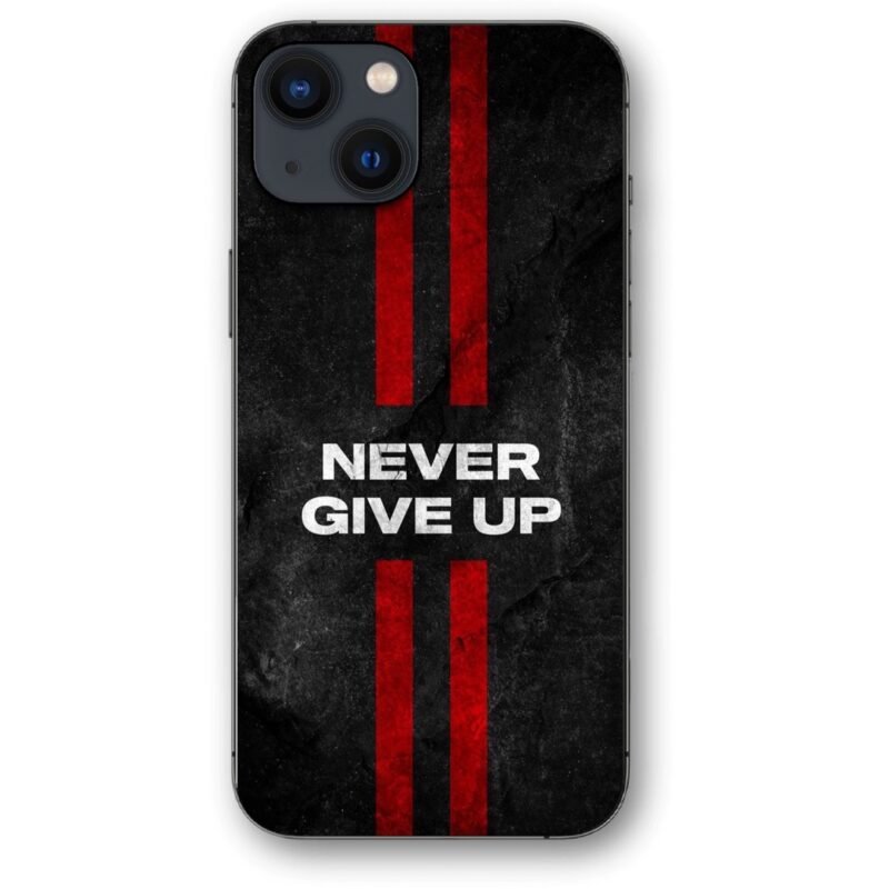 Never give up θήκη κινητού 9604 γιά iPhone 15