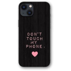 Don't touch my phone θήκη κινητού 9678 γιά iPhone 14