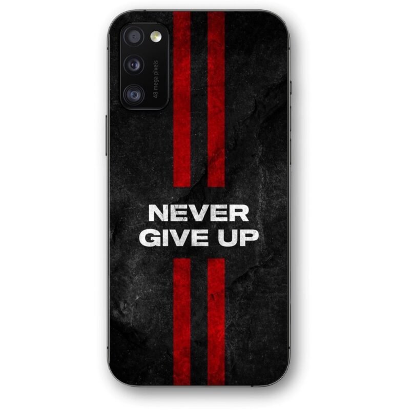 Never give up θήκη κινητού 9604 για Galaxy A41