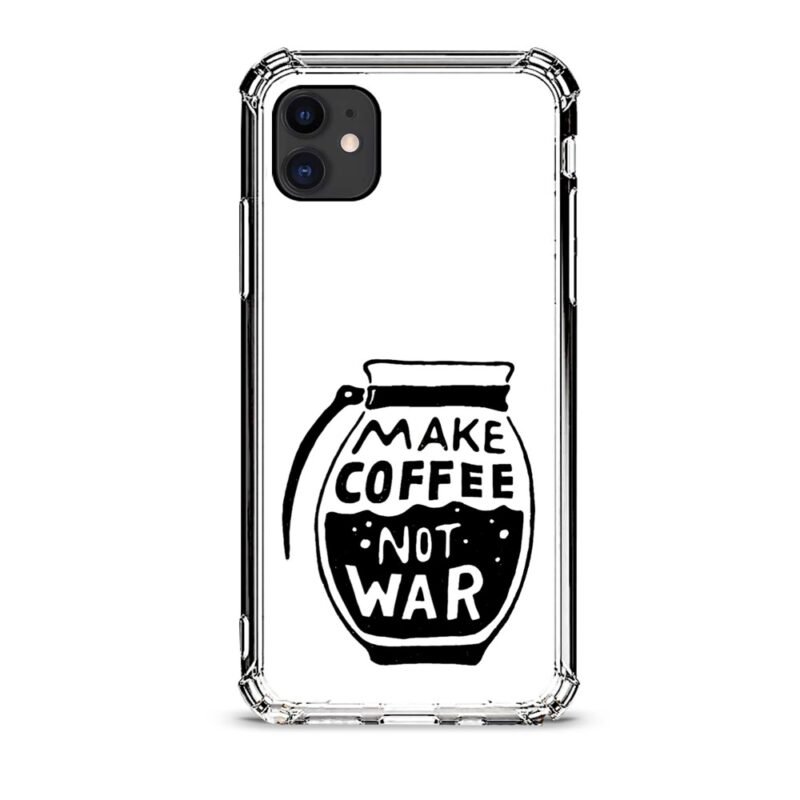Make coffee not war θήκη κινητού d1121 γιά iPhone 11