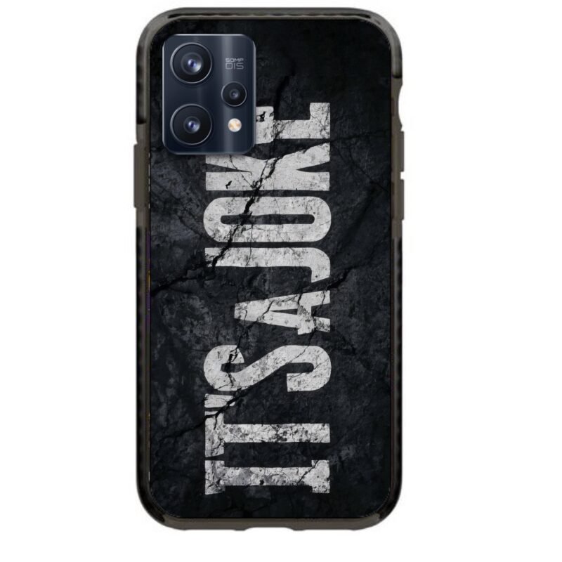 It's a joke θήκη κινητού 91789 γιά Realme 9 Pro Plus