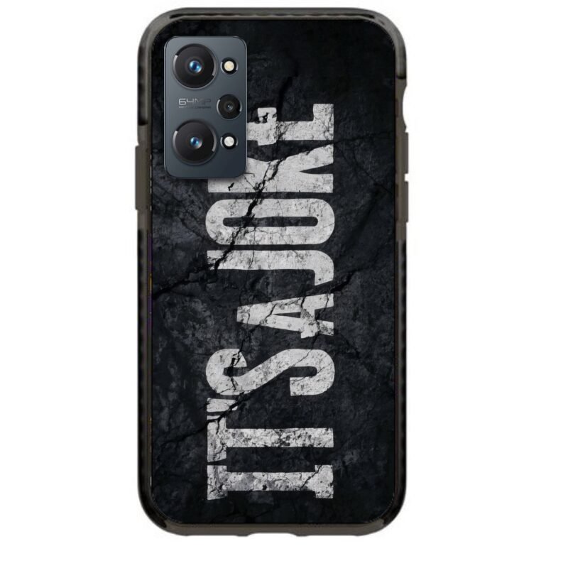 It's a joke θήκη κινητού 91789 γιά Realme GT NEO 2