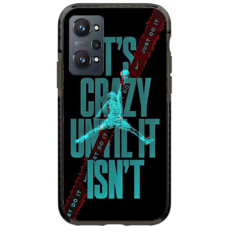 Crazy until isn't θήκη κινητού 91819 γιά Realme GT NEO 2
