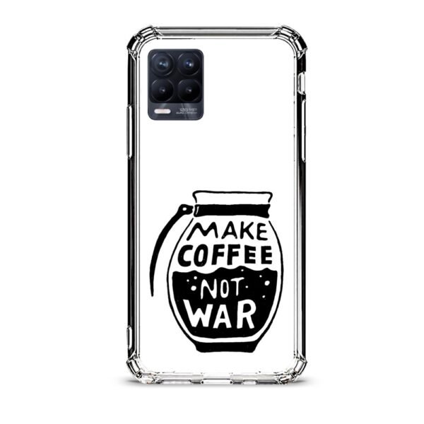 Make coffee not war θήκη διάφανη & σχέδιο  d1121 γιά Realme 8