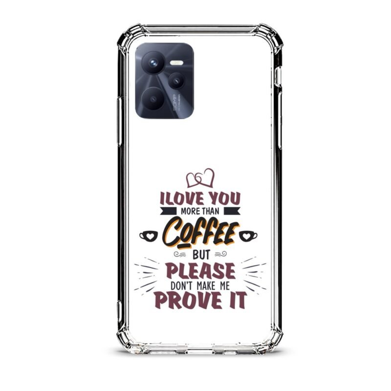 Love you more than coffee θήκη διάφανη & σχέδιο  d1106 γιά Realme C35