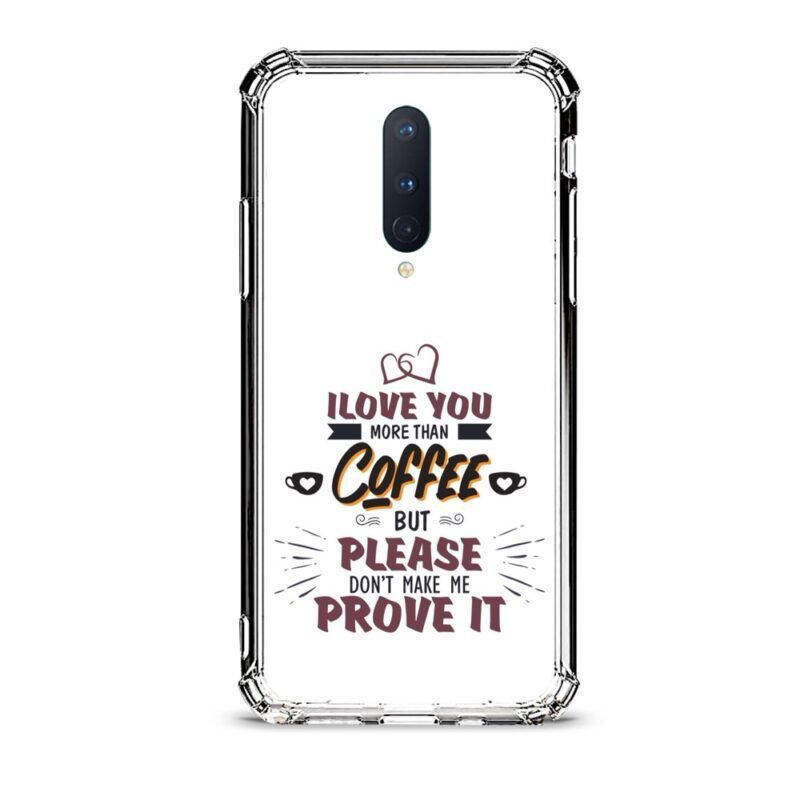 Love you more than coffee θήκη διάφανη & σχέδιο  d1106 γιά Oneplus 8