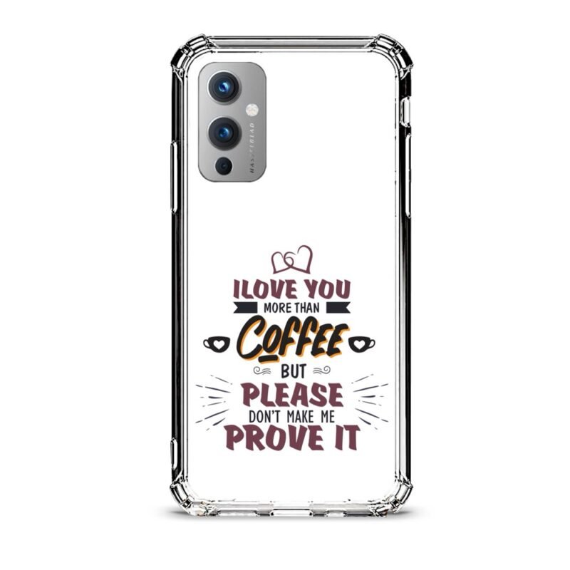 Love you more than coffee θήκη διάφανη & σχέδιο  d1106 γιά Oneplus 9