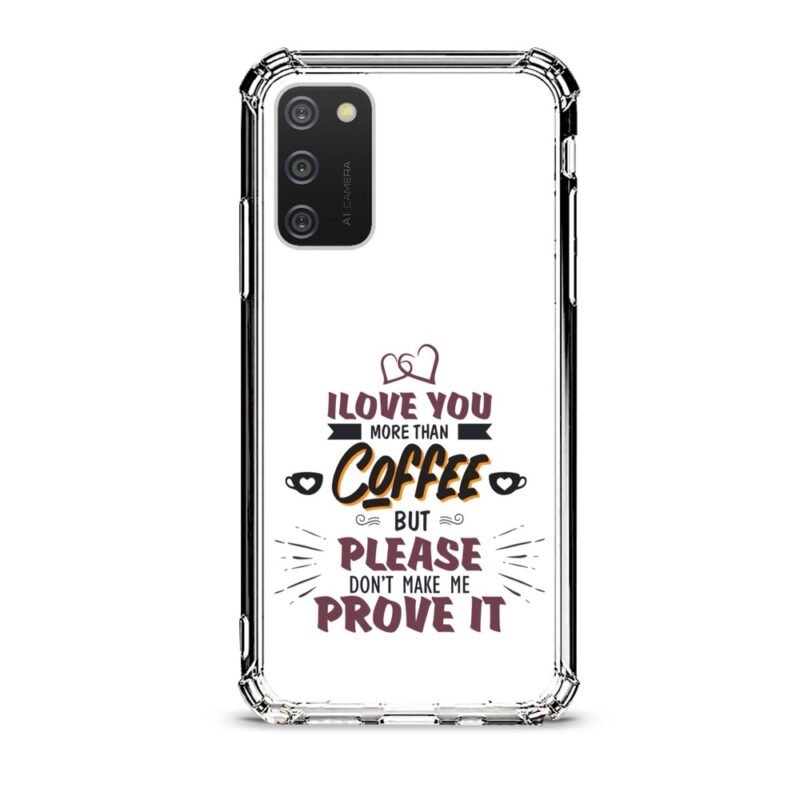 Love you more than coffee θήκη διάφανη & σχέδιο  d1106 γιά Galaxy A02s