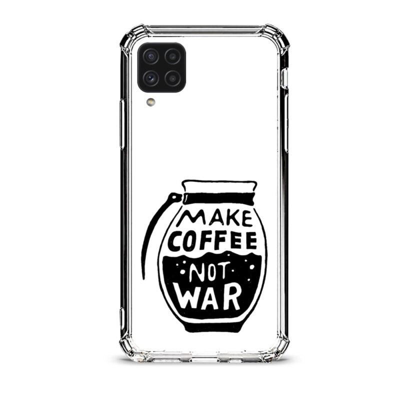 Make coffee not war θήκη διάφανη & σχέδιο  d1121 γιά Galaxy A22 4G