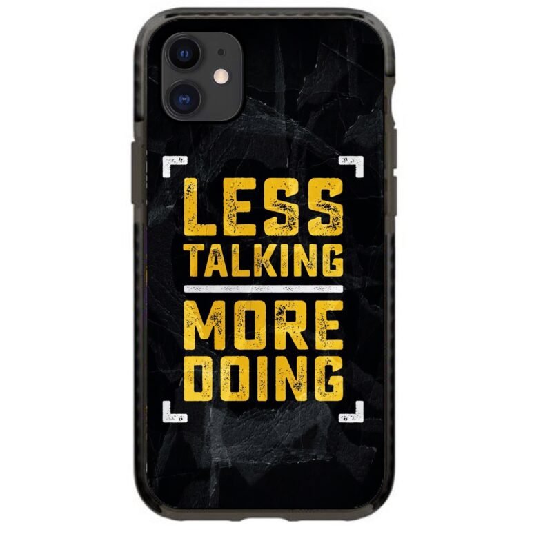 Less talking more doing θήκη κινητού 91812 γιά iPhone 11