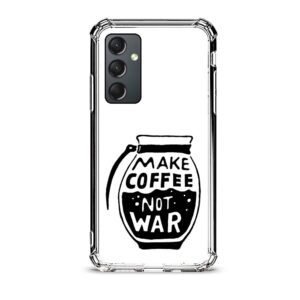 Make coffee not war θήκη διάφανη & σχέδιο  d1121 γιά Galaxy A35 5G