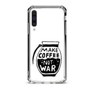Make coffee not war θήκη διάφανη & σχέδιο  d1121 γιά Galaxy A50s
