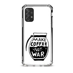Make coffee not war θήκη διάφανη & σχέδιο  d1121 γιά  Galaxy A72