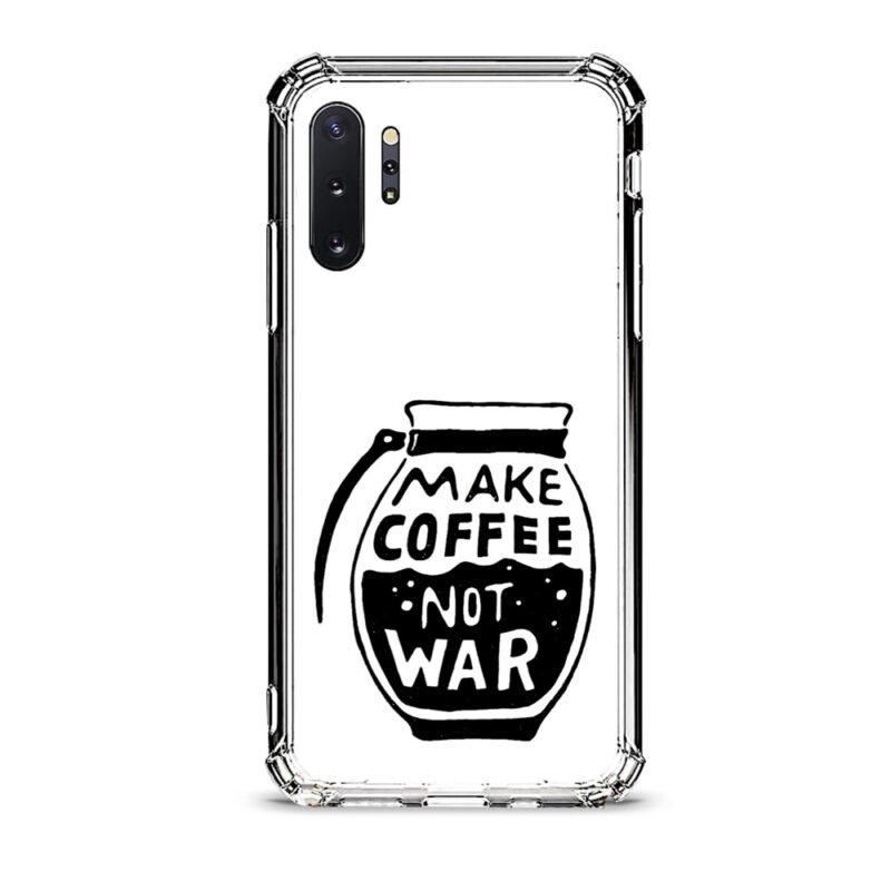 Make coffee not war θήκη διάφανη & σχέδιο  d1121 γιά  Galaxy Note 10 Plus