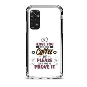 Love you more than coffee θήκη διάφανη & σχέδιο  d1106 γιά Xiaomi Redmi Note 11/11S