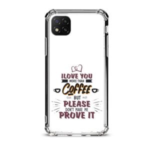 Love you more than coffee θήκη διάφανη & σχέδιο  d1106 γιά Xiaomi Redmi 9C