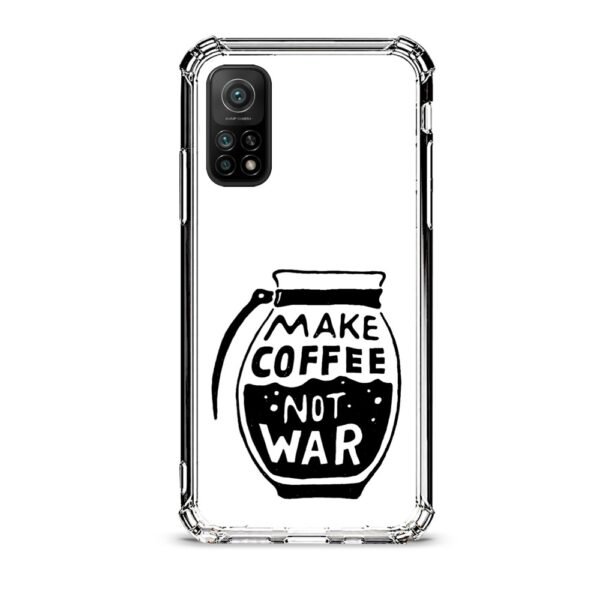 Make coffee not war θήκη διάφανη & σχέδιο  d1121 γιά Xiaomi Mi 10T